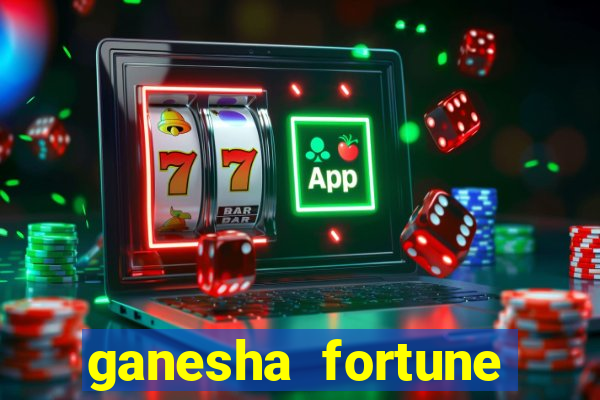 ganesha fortune minutos pagantes